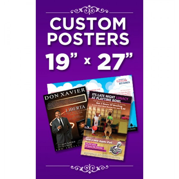 19 x 27 Custom Posters