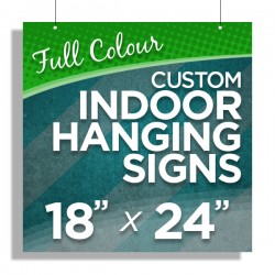 18”x24” Custom Indoor Hanging Signs 18”x24” Custom Indoor Hanging Signs