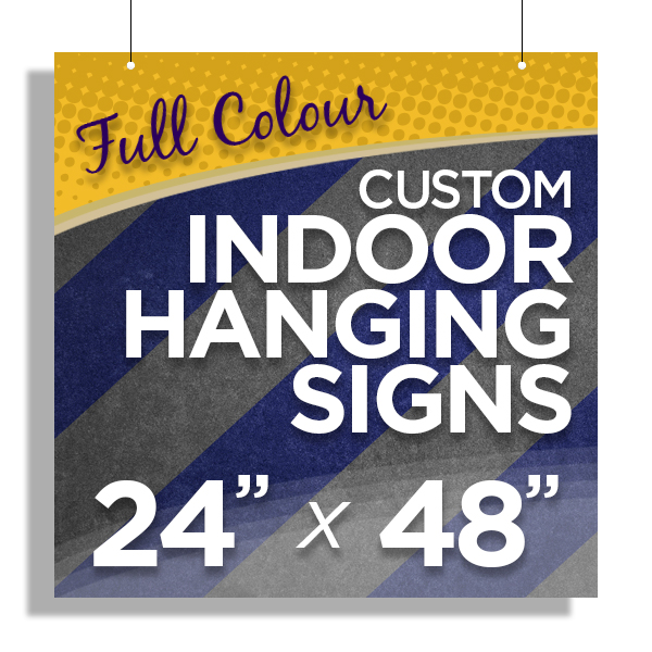 24”x48” Custom Indoor Hanging Signs 24”x48” Custom Indoor Hanging Signs