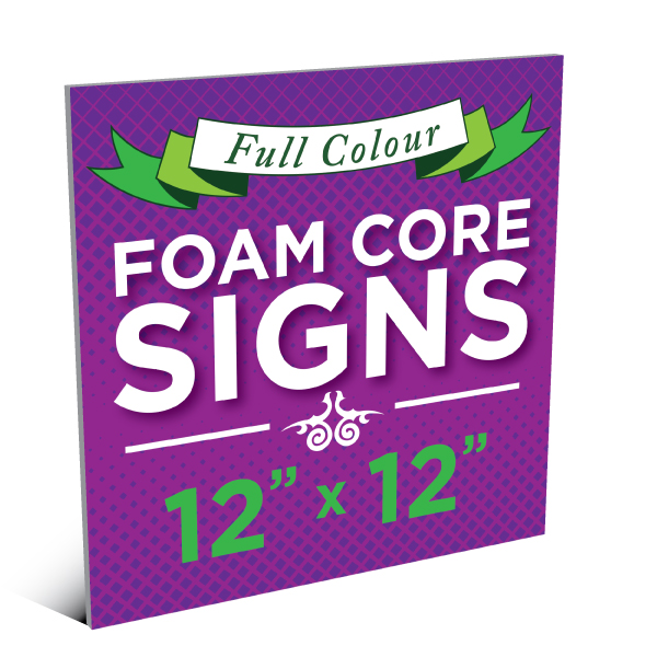12”x12” Foam Core Sign