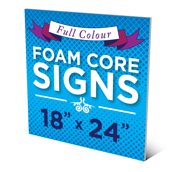 18”x24” Foam Core Sign