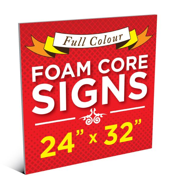 24”x32” Foam Core Sign
