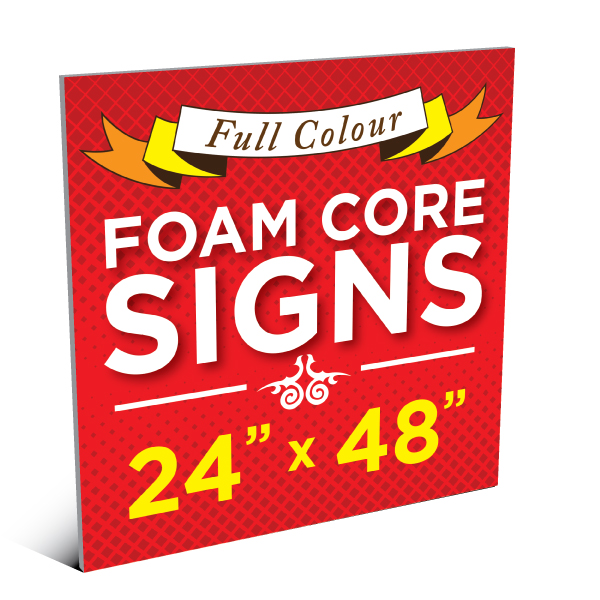 24”x48” Foam Core Sign