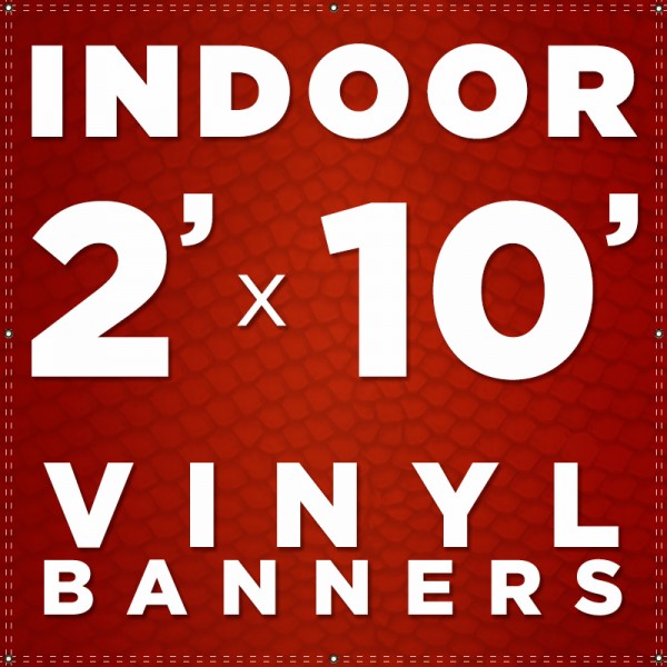 2' x 10' Indoor Vinyl Banner