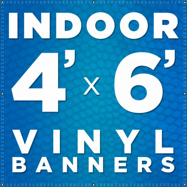 4' x 6' Indoor Vinyl Banner