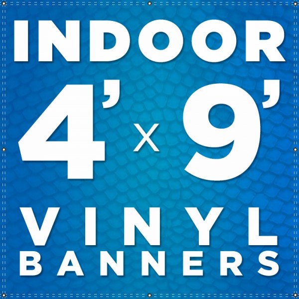 4' x 9' Indoor Vinyl Banner 4' x 9' Indoor Vinyl Banner