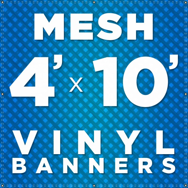 4' x 10' Mesh Vinyl Banner