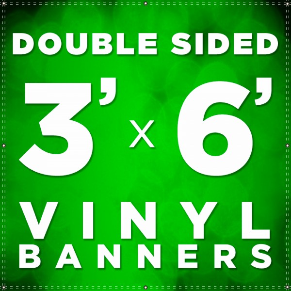 3' x 6' Double Sided Vinyl Banner