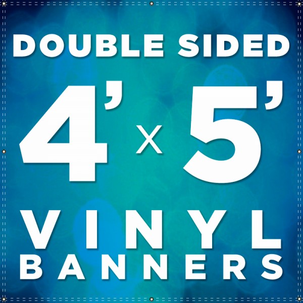 4' x 5' Double Sided Vinyl Banner