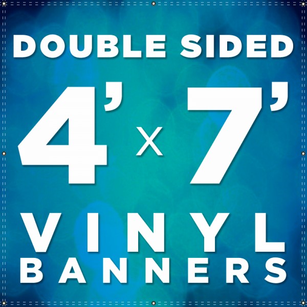 4' x 7' Double Sided Vinyl Banner