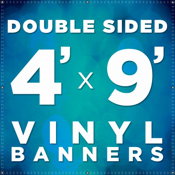 4' x 9'  Double Sided Vinyl Banner