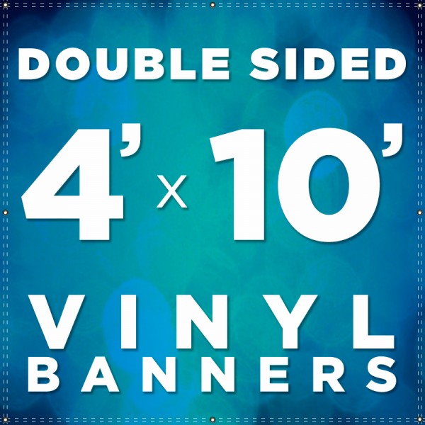 4' x 10' Double Sided Vinyl Banner