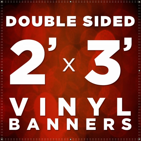2' x 3' Double Sided Vinyl Banner