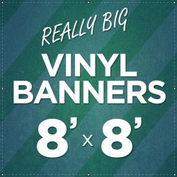 8' x 8' Large Vinyl Banner