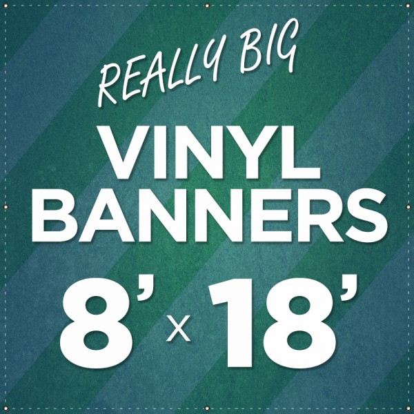 8' x 18' Large Vinyl Banner