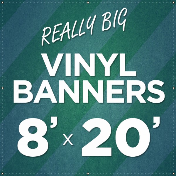 8' x 20' Large Vinyl Banner