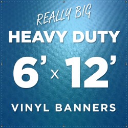 6'x12' Heavy Duty Large Vinyl Banner 6'x12' Heavy Duty Large Vinyl Banner