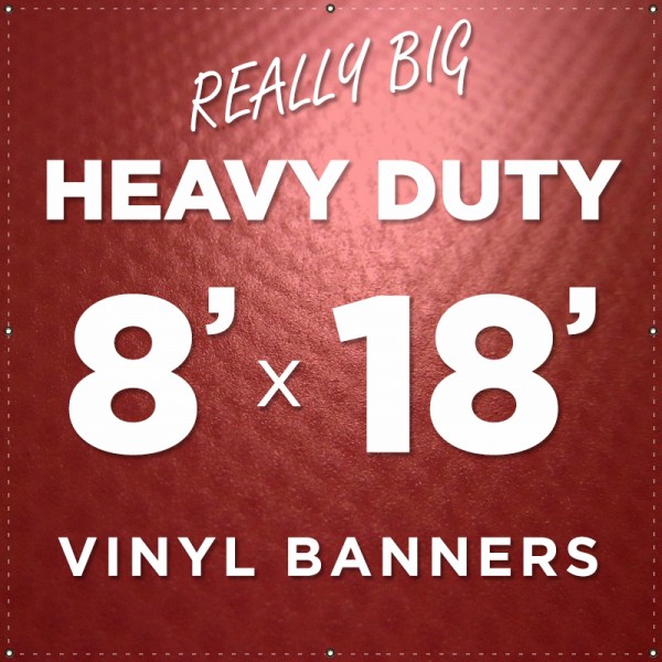 8'x18' Heavy Duty Large Vinyl Banner