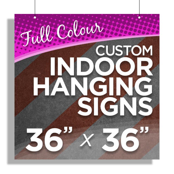 36”x36” Custom Indoor Hanging Signs