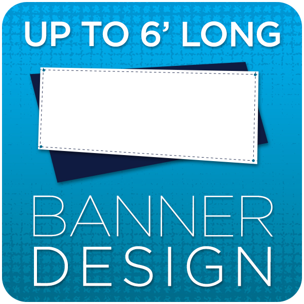 Vinyl Banner Graphic Design - up to 6' long
