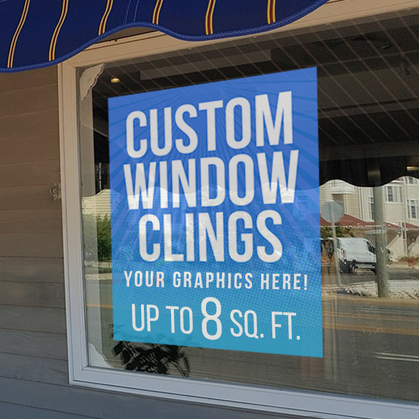 Custom Window Cling Graphics - up to 8 square feet