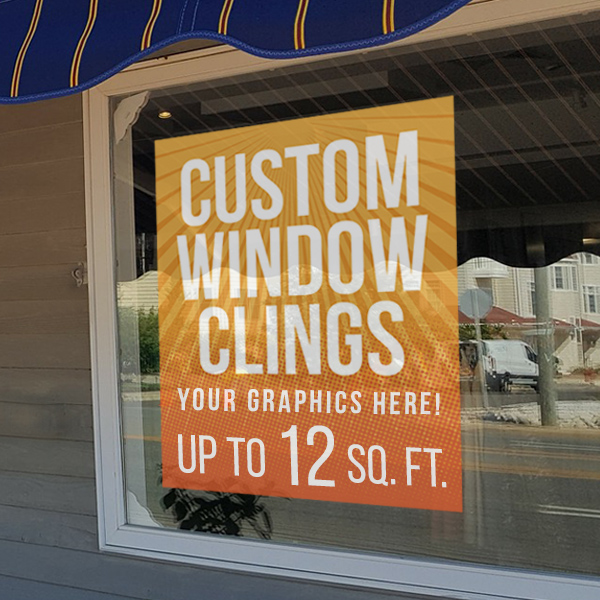 Custom Window Cling Graphics - up to 12 square feet