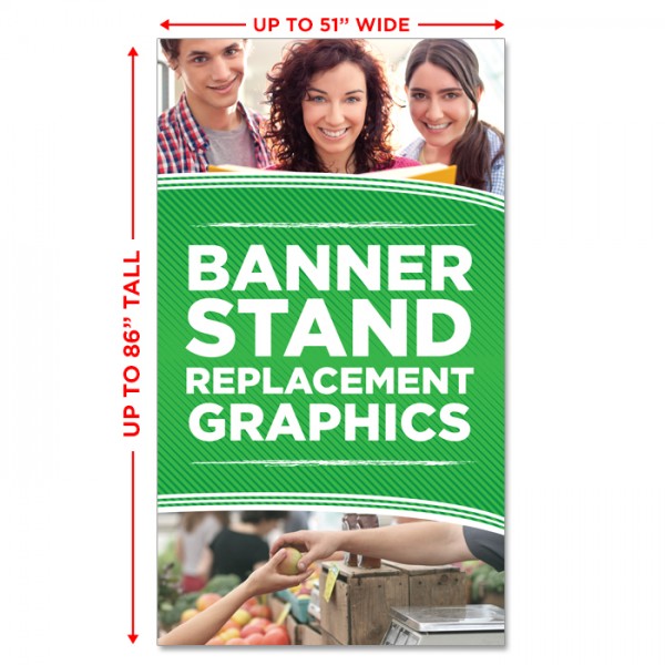 Premium Banner Stand Replacement Graphic - up to 51" wide Premium Banner Stand Replacement Graphic - up to 51" wide