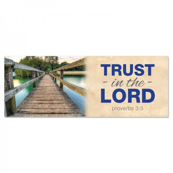 Praise Bridges Trust in the Lord Outdoor Vinyl Banner