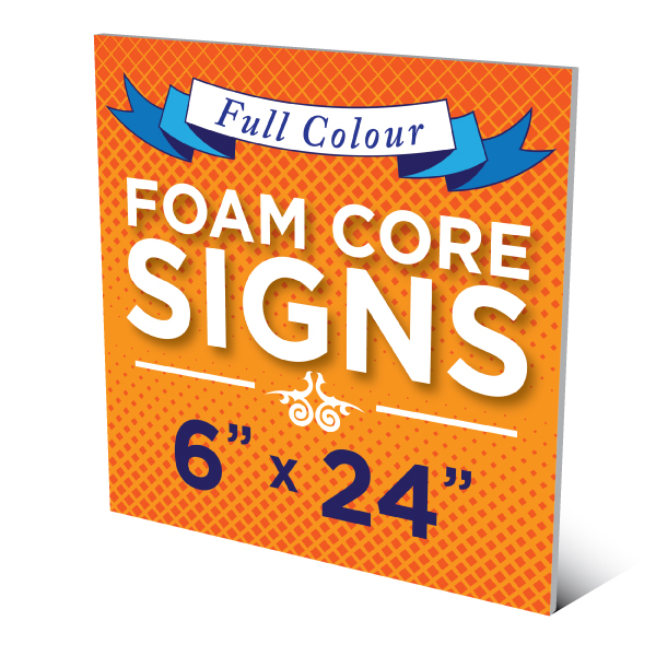 6”x24” Foam Core Sign
