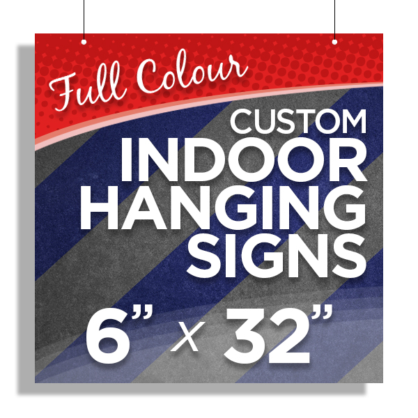 6”x32” Custom Indoor Hanging Signs