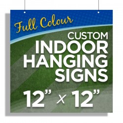 12”x12” Custom Indoor Hanging Signs 12”x12” Custom Indoor Hanging Signs